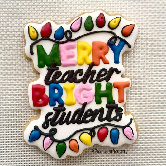 Merry Teacher Bright Students Cookie Cutter